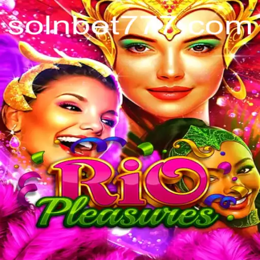 Explorando o Mundo de RioPleasures: O Jogo Inovador com SOLNBET