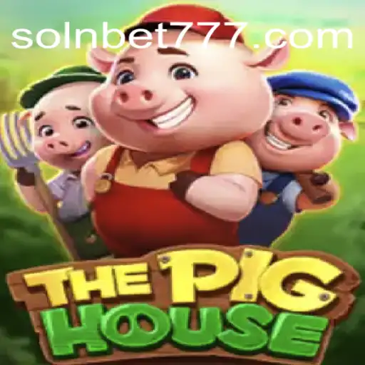 Descubra o Fascinante Mundo de ThePigHouse: O Jogo que Está Conquistando o Mundo com a Palavra-Chave SOLNBET